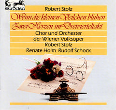 Robert Stolz, Chor Und Orchester Der Wiener Volksoper, Renate Holm, Rudolf Schock - Zwei Herzen Im Dreivierteltakt / Wenn Die Kleinen Veilchen Bluhen