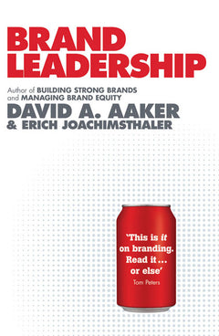 Brand Leadership - David A. Aaker & Erich Joachimsthaler