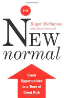 The New Normal: Great Opportunities in a Time of Great Risk - Roger McNamee & David Diamond
