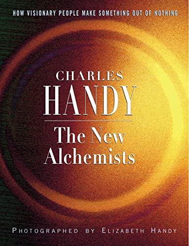 The New Alchemists - Charles Brian Handy