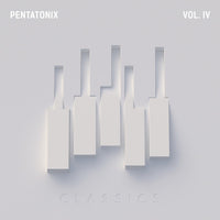 Pentatonix - PTX Vol. IV Classics