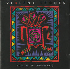 Violent Femmes - Add It Up (1981-1993)