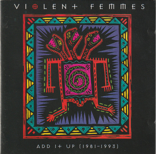 Violent Femmes - Add It Up (1981-1993)