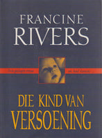 Die kind van versoening - Francine Rivers