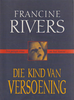 Die kind van versoening - Francine Rivers