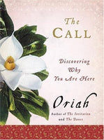 The Call: Discovering Why You Are Here - Oriah