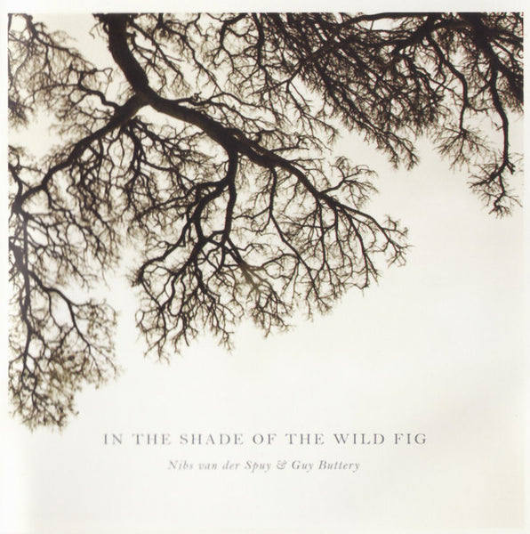 Nibs Van Der Spuy & Guy Buttery - In The Shade Of The Wild Fig