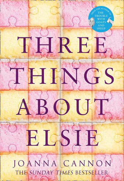 Three Things about Elsie - Joanna Cannon