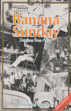 Banana Sunday: Datelines from Africa - Christopher Munnion
