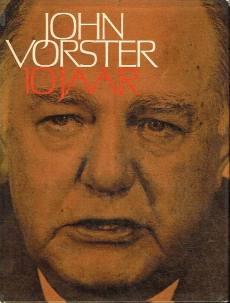 John Vorster 10 jaar - John Vorster