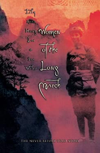 Women of the Long March - Lily Xiao Hong Lee & Sue Wiles
