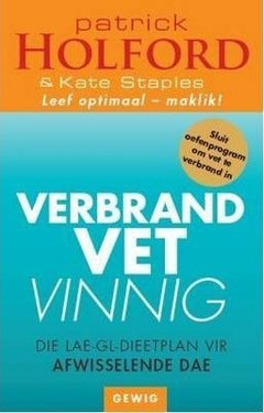 Verbrand Vet Vinnig: die lae-GL-dieetplan vir afwisselende dae - Patrick Holford