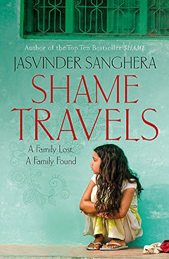 Shame Travels Jasvinder Sanghera
