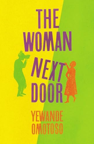 The Woman Next Door - Yewande Omotoso