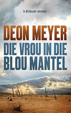 Die Vrou In Die Blou Mantel - Deon Meyer