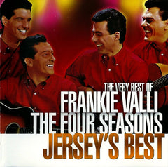 Frankie Valli And The Four Seasons - Jersey's Best - The Very Best Of Frankie Valli And The Four Seasons