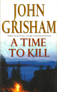 A Time to Kill - John Grisham