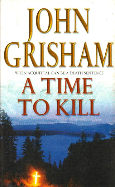 A Time to Kill - John Grisham