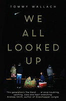 We All Looked Up - Tommy Wallach