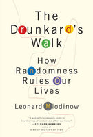 The Drunkard's Walk: How Randomness Rules Our Lives - Leonard Mlodinow