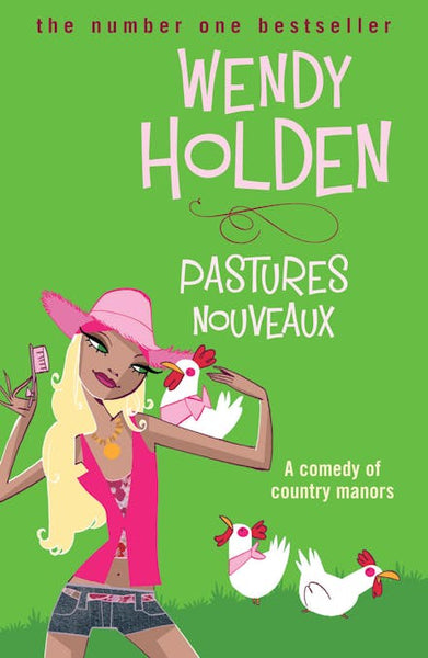 Pastures Nouveaux - Wendy Holden