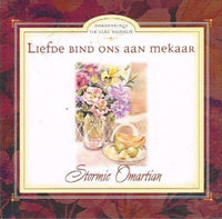 Liefde bind ons aan mekaar Stormie Omartian