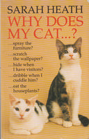 Why Does My Cat...? Sarah Heath