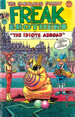 The Fabulous Furry Freak Brothers #9 in "The Idiots Abroad" Part Two Gilbert Shelton