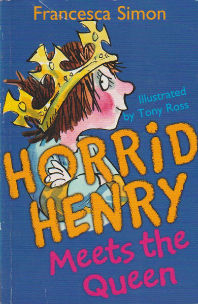 Horrid Henry Meets the Queen Francesca Simon