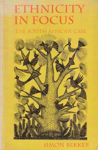 Ethnicity in Focus The South African Case Simon Bekker