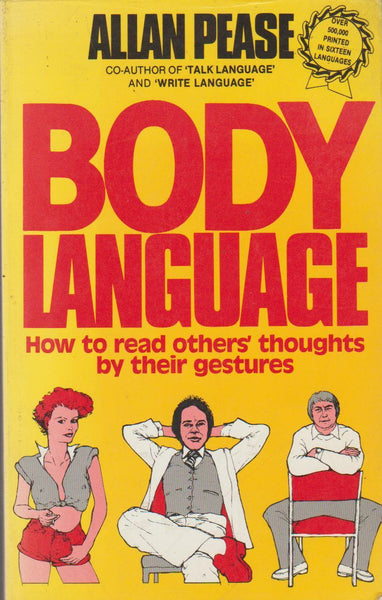 Body Language: How To Read Others' Thoughts By Their Gestures - Allan Pease