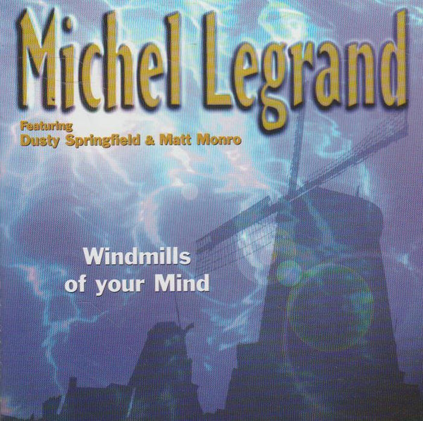 Michel Legrand - Windmills Of Your Mind