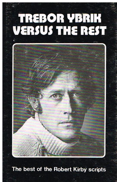 Trebor Ybrik versus the rest the best of the Robert Kirby scripts