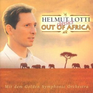 Helmut Lotti With The Golden Symphonic Orchestra - Out Of Africa