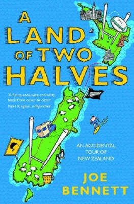 A Land of Two Halves - Joe Bennett