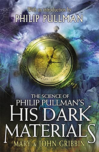 The Science of Philip Pullman's His Dark Materials - Mary Gribbin & John R. Gribbin