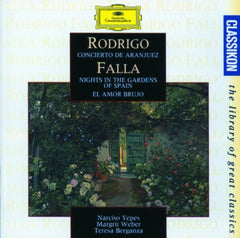 Rodrigo, De Falla - Yepes, Weber, Berganza - Musik Aus Spanien: Concierto De Aranjuez / El Amor Brujo / Nachte In Spanischen Garten