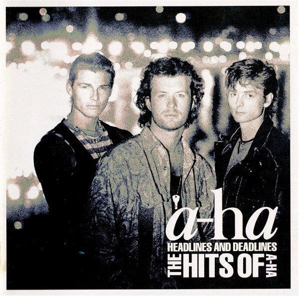 a-ha - Headlines And Deadlines - The Hits Of A-Ha