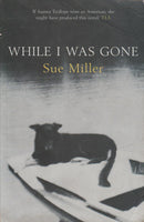 While I was Gone - Sue Miller