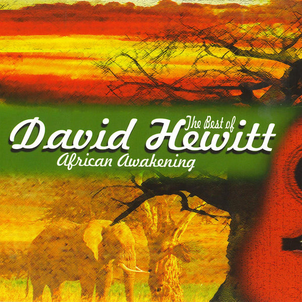 David Hewitt - African Awakening - The Best of David Hewitt