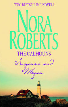 The Calhouns: Suzanna and Megan - Nora Roberts