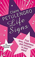 Life Signs: Let the Power of the Stars Guide You to Success - Claire Petulengro