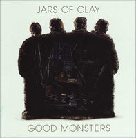 Jars Of Clay - Good Monsters