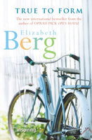True to Form - Elizabeth Berg