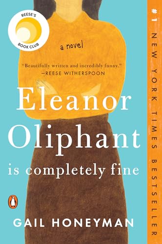 Eleanor Oliphant Is Completely Fine - Gail Honeyman