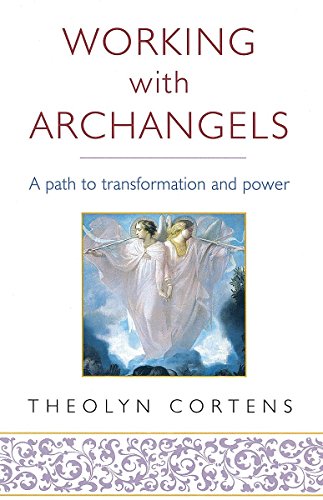 Working with Archangels - Theolyn Cortens