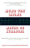 Mend the Living Maylis de Kerangal