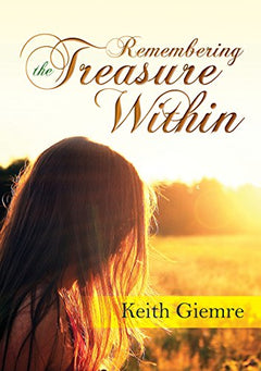 Remembering The Treasure Within - Keith Giemre