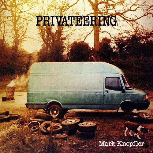 Mark Knopfler - Privateering