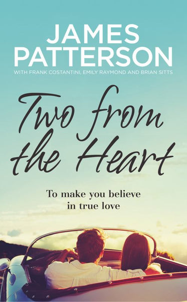 Two from the Heart - James Patterson & Frank Costantini